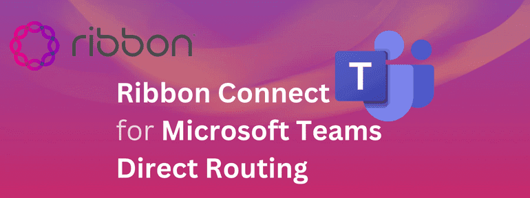Ribbon Connect for Microsoft Teams Direct Routing | TECHOM