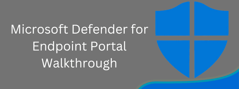 Microsoft Endpoint Protection Portal Walkthrough