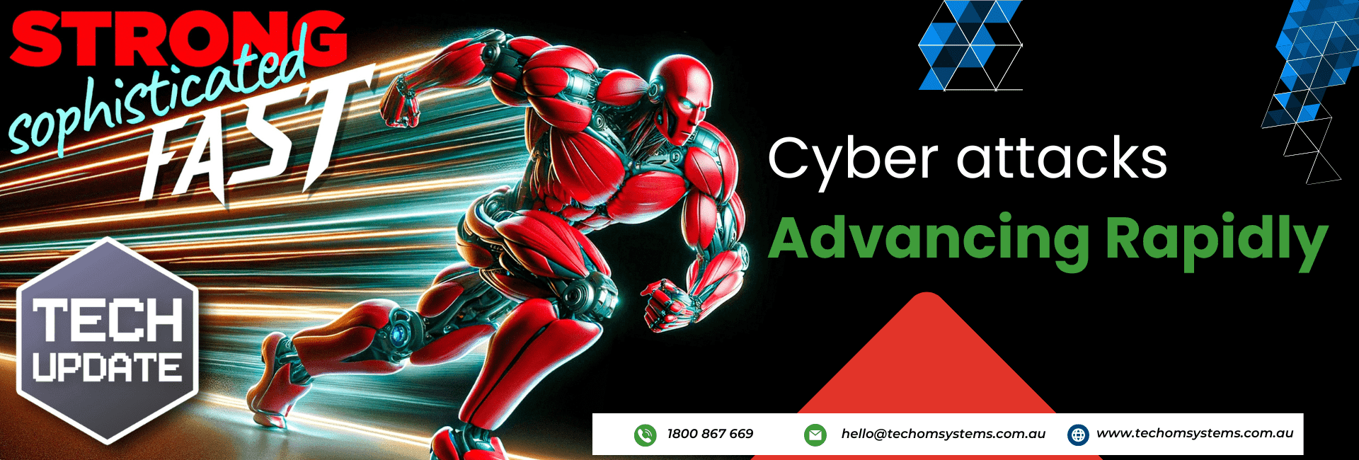Cyber Attacks: Stronger, Faster And More Sophisticated