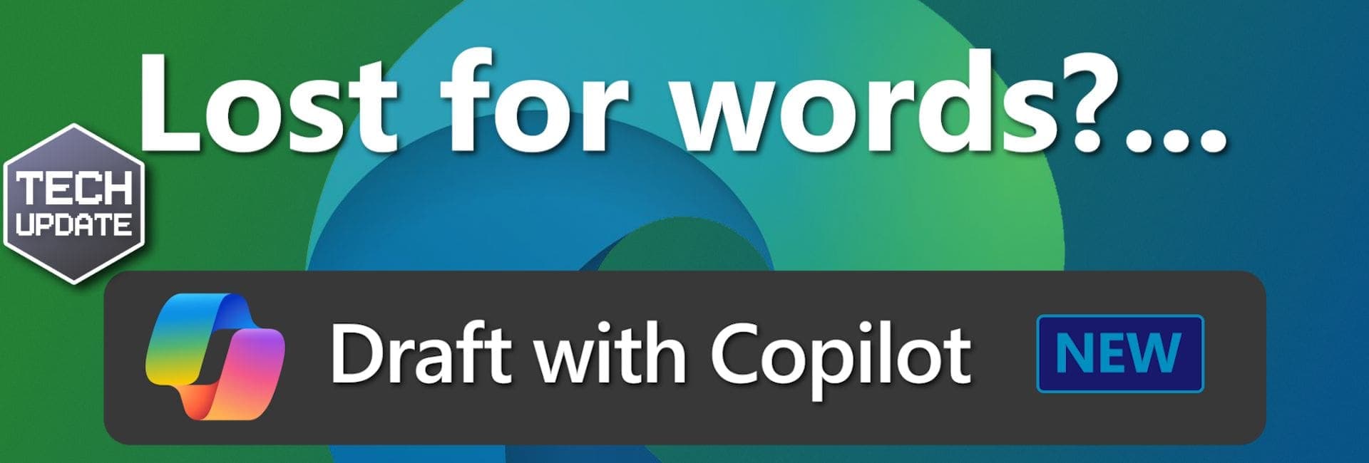 Lost For Words? Draft With Copilot Can Help
