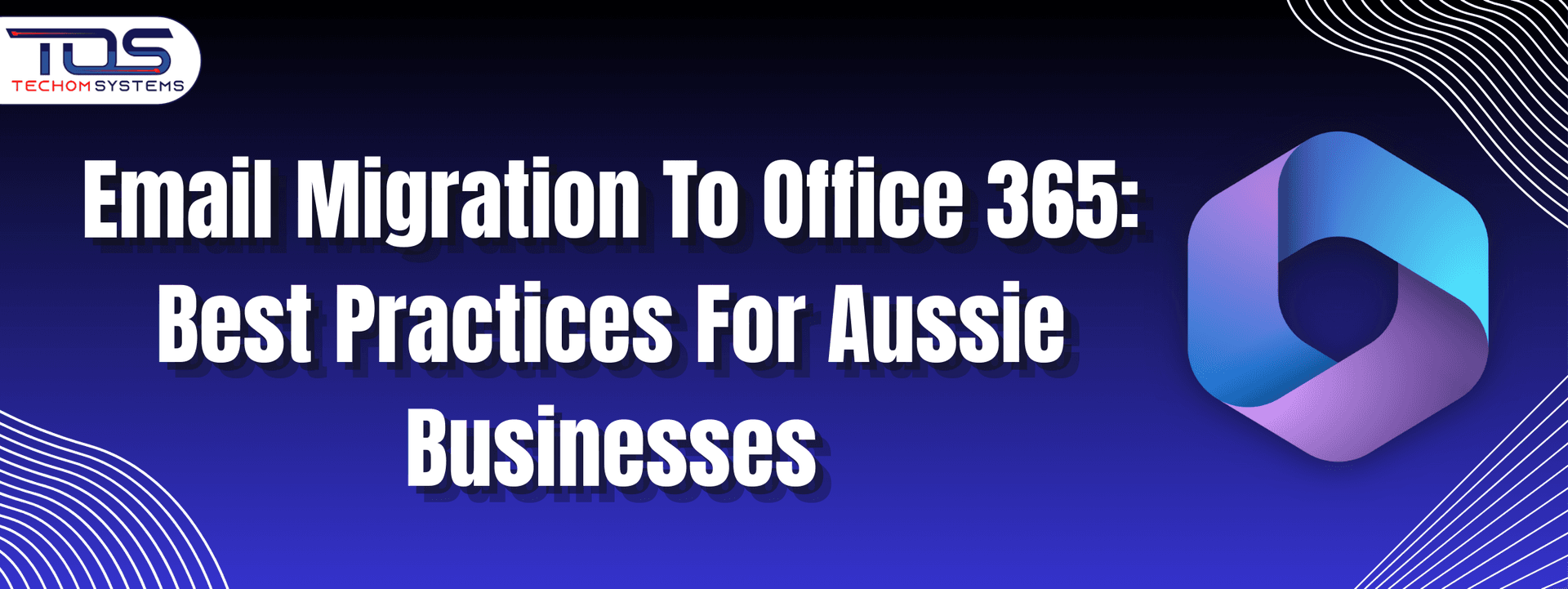 Email Migration To Office 365: Best Practices for Aussie Businesses