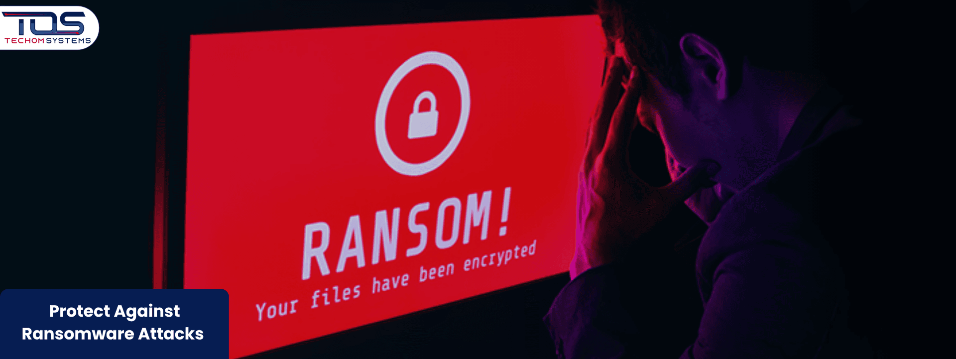 How to Protect Against Ransomware Attacks Before It’s Too Late