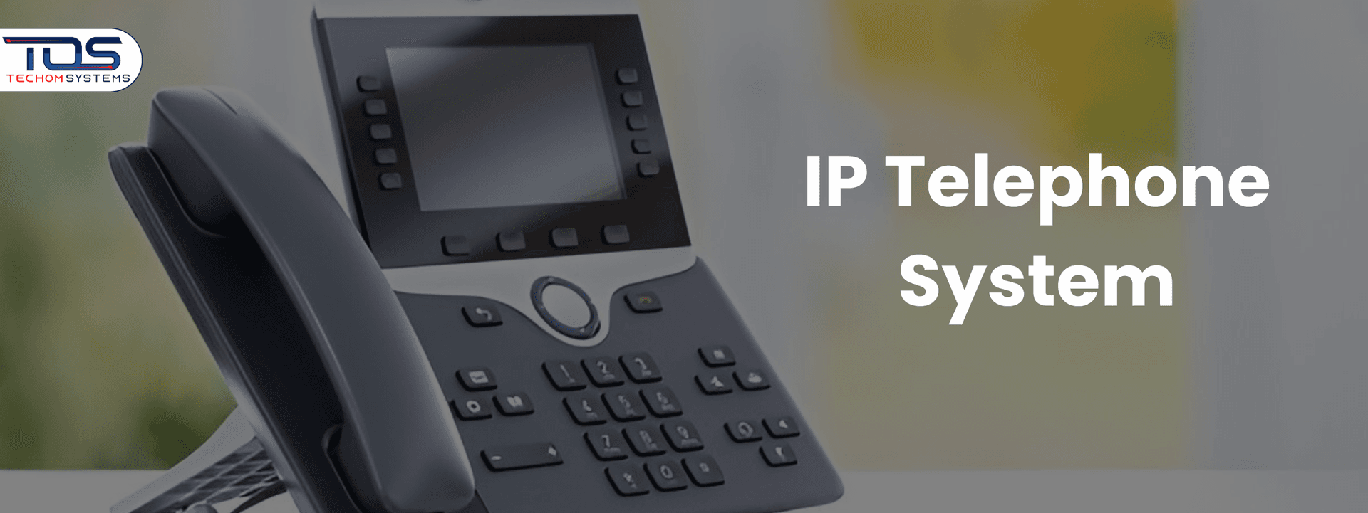 Tired of Old Phones? Switch to an IP Telephone System