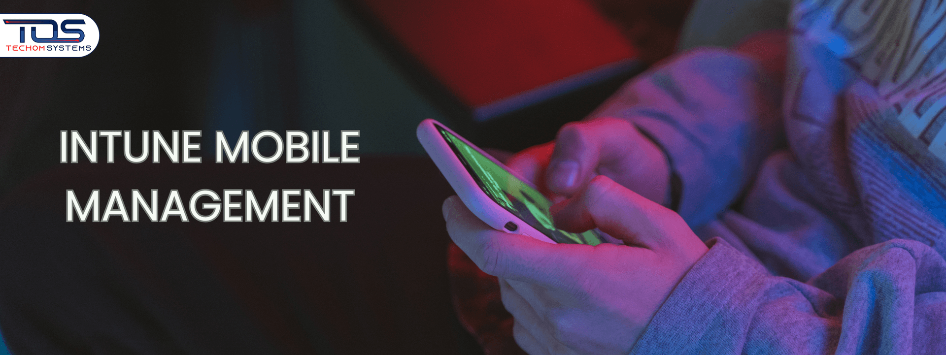 How Intune Mobile Management Supports Business Performance