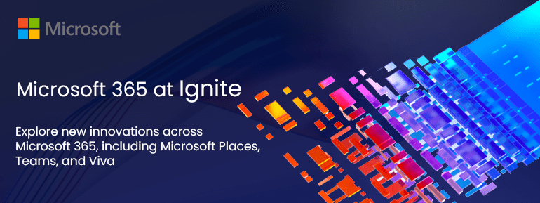 Microsoft 365 at Ignite: Energise your workforce everywhere else