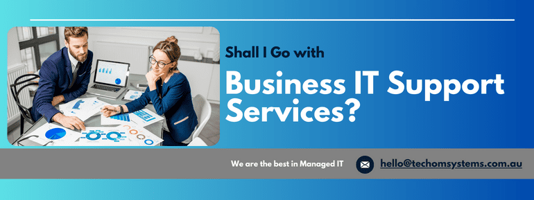 Why Is Business IT Support Services Important for Enterprise?