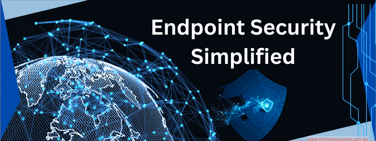 The Importance of Endpoint Security Simplified