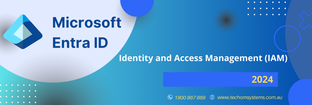 Microsoft Entra ID: Identity and Access Management in 2024