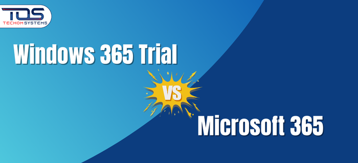 Windows 365 Trial vs Microsoft 365