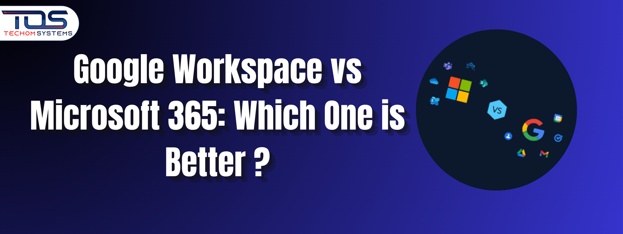 Google Workspace vs Microsoft 365