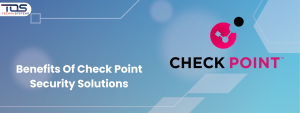 Benefits of Check Point security solutions
