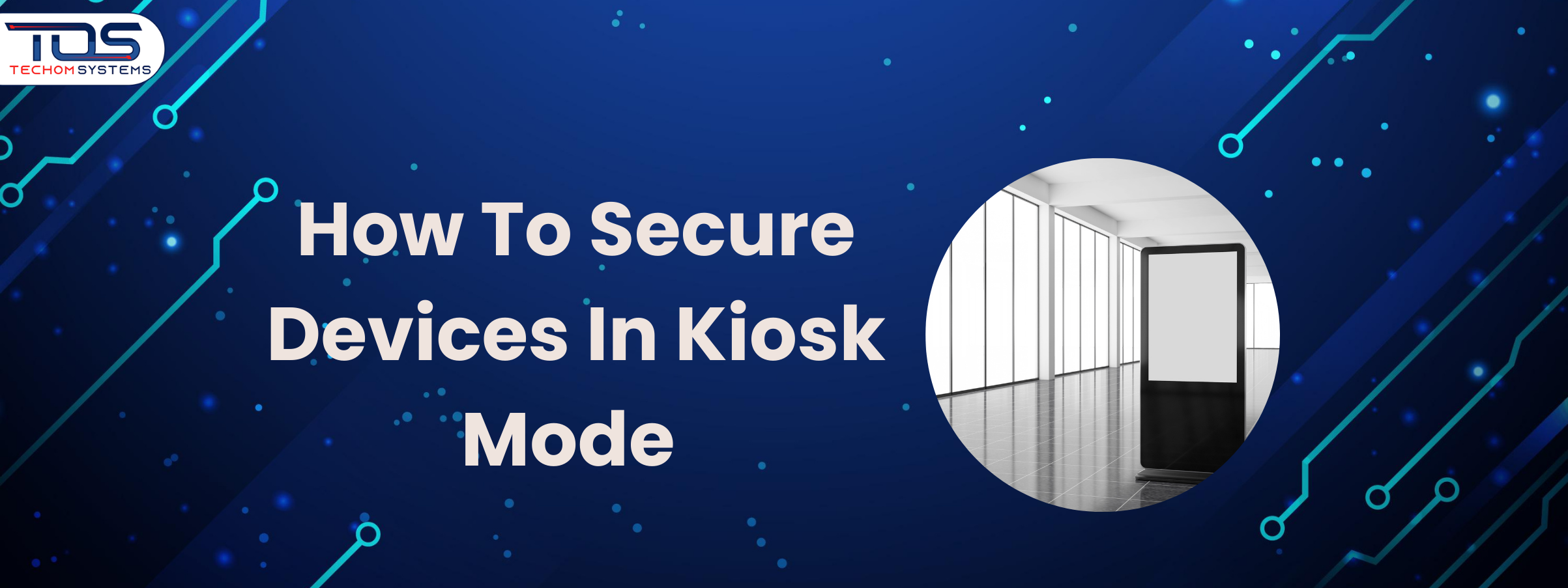 How To Secure Devices In Kiosk Mode