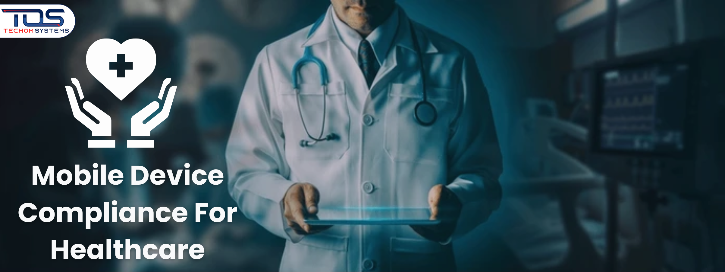 Mobile Device Compliance For Healthcare