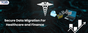 secure data migration for healthcare and finance