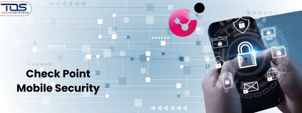 Check Point Mobile Security: Is Your Business Really Safe On Mobile?