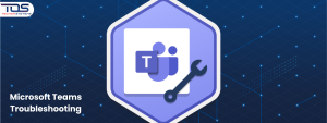 Microsoft Teams troubleshooting