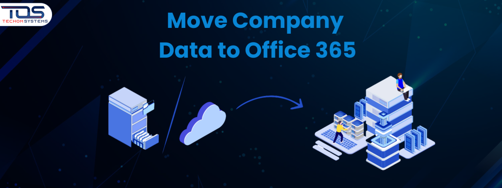 How To Move Company Data To Office 365 Without Losing Anything