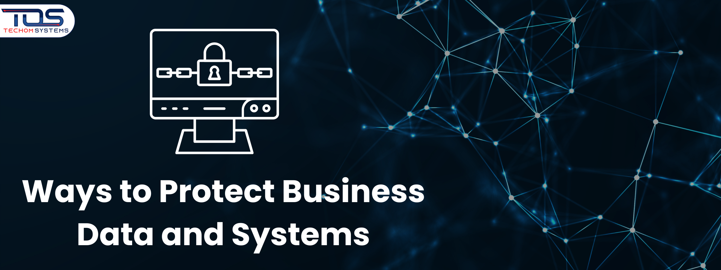 Ways to Protect Business Data and Systems