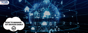 manage IoT devices easily